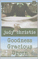 Goodness Gracious Green (Green Series #2)