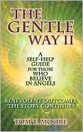 The Gentle Way Vol. 2: Benevolent Outcomes: the Story Continues