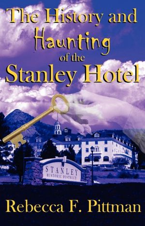 History And Haunting Of The Stanley Hotel