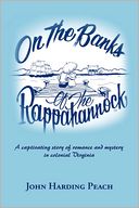 On The Banks Of The Rappahannock by John Harding Peach: Book Cover