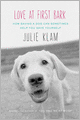 Love at First Bark: How Saving a Dog Can Sometimes Help You Save Yourself