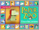 Paper Zoo: 15 Easy-to-Make, Cute Animals