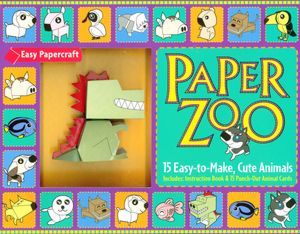 Paper Zoo: 15 Easy-to-Make, Cute Animals