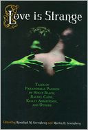 Love Is Strange: An Anthology of Paranormal Romance Stories
