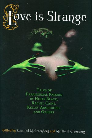 Love Is Strange: An Anthology of Paranormal Romance Stories