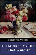 The Story of My Life by Helen Keller: NOOK Book Cover
