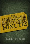 The Baker Village Science Club Monthly Meeting Minutes