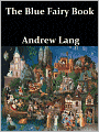 The Blue Fairy Book: A Large Collection