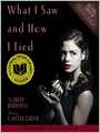 What I Saw and How I Lied