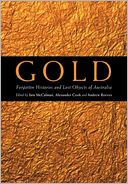 Gold: Forgotten Histories and Lost Objects of Australia