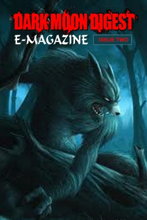 Dark Moon Digest e-Magazine #2