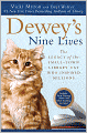 Dewey's Nine Lives: The Legacy of the Small-Town Library Cat Who Inspired Millions