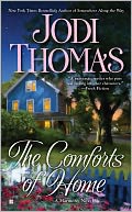 The Comforts of Home (Harmony Series #3) by Jodi Thomas: NOOK Book Cover