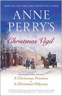 Anne Perry's Christmas Vigil: Two Victorian Holiday Mysteries