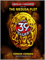 The Medusa Plot (The 39 Clues: Cahills vs. Vespers Series #1)