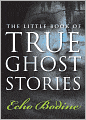 The Little Book of True Ghost Stories