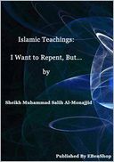 Islamic Teachings: I Want To Repent, But...