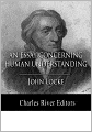 An Essay Concerning Human Understanding: All Volumes (Formatted with TOC)