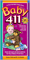 Baby 411: : Clear Answers & Smart Advice For Your Baby's First Year (Nook edition)