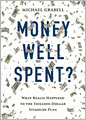 Money Well Spent?: The Truth behind the Trillion-Dollar Stimulus, the Biggest Economic Recovery Plan in History