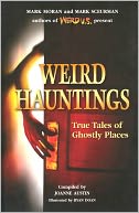 Weird Hauntings: True Tales of Ghostly Places
