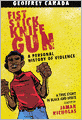 Fist Stick Knife Gun (Turtleback School & Library Binding Edition)