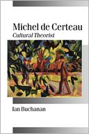 Michel de Certeau: Cultural Theorist