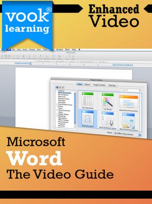 Microsoft Word: The Video Guide (Enhanced Version)