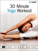30-Minute Yoga Workout: The Video Guide (Enhanced Version)