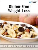 Gluten-Free Weight Loss: The How-to Guide
