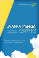 An Introduction To Cloud Computing - Educational Resources To Get You Started On The Business Of Cloud Computing