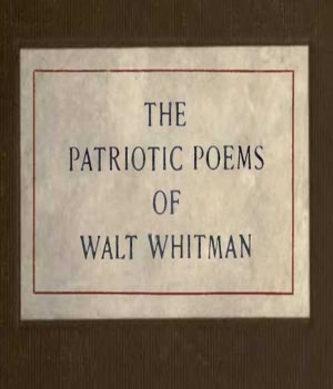 The Patriotic Poems of Walt Whitman