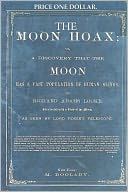 THE MOON HOAX or, A Discovery that the MOON Has a Vast Population of Human Beings.
