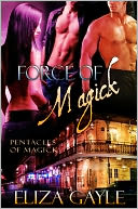 Force of Magick (paranormal romance / witch / Pentacles of Magick #3)