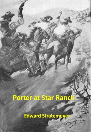 Porter at Star Ranch w/ Direct link technology (A Western Adventure Story)