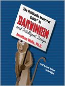 The Politically Incorrect Guide<sup>TM</sup> to Darwinism and Intelligent Design