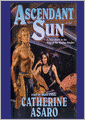 Ascendant Sun: Saga of the Skolian Empire Series, Book 5