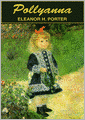 Pollyanna: Pollyanna Series, Book 1