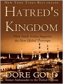 Hatred's Kingdom: How Saudi Arabia Supports the New Global Terrorism