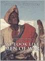 We Look Like Men of War
