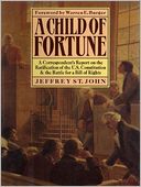 A Child of Fortune: A Correspondent's Report on the Ratification of the U. S. Constitution and Battle for a Bill of Rights