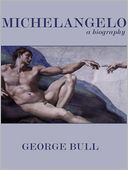 Michelangelo: A Biography