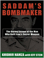 Saddam's Bombmaker: The Daring Escape of the Man Who Built Iraq's Secret Weapon