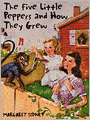 The Five Little Peppers and How They Grew: Five Little Peppers Series, Book 1