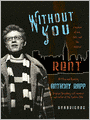 Without You: A Memoir of Love, Loss, and the Musical Rent