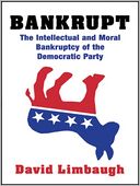 Bankrupt: The Intellectual and Moral Bankruptcy of the Democratic Party