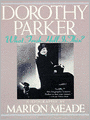 Dorothy Parker: What Fresh Hell Is This?
