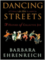 Dancing in the Streets: A History of Collective Joy