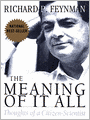 The Meaning of It All: Thoughts of a Citizen-Scientist