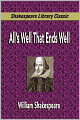 All's Well That Ends Well (Shakespeare Library Classic)